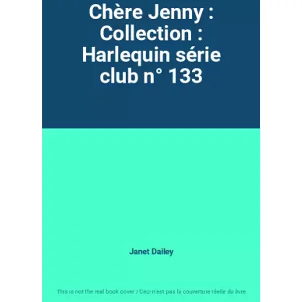 ChèRe Jenny : Collection : Harlequin SéRie Club N° 133 - Janet Dailey-image