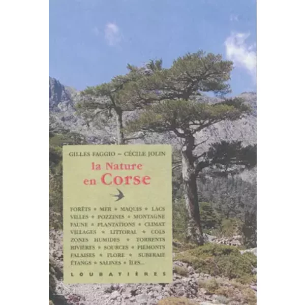 La Nature en Corse - Gilles Faggio, Cécile Jolin, Pierrette Blaise