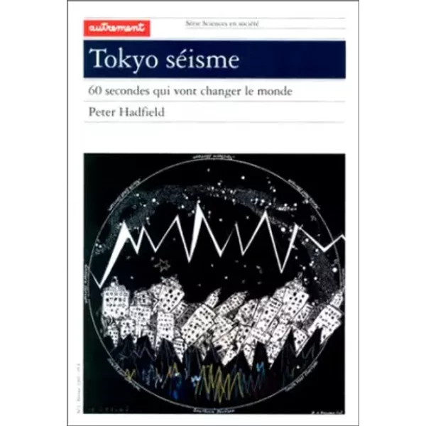 Tokyo SéIsme : 60 Secondes Qui Vont Changer Le Monde - Collectif-image
