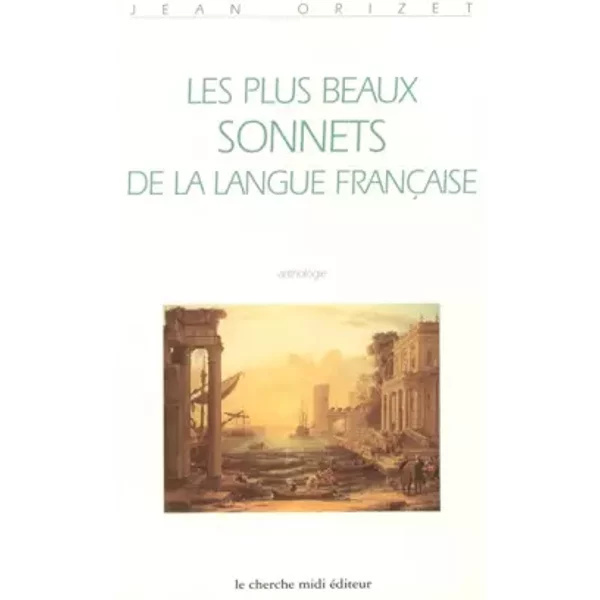 Les Plus Beaux Sonnets De La Langue FrançAise - Jean Orizet-image