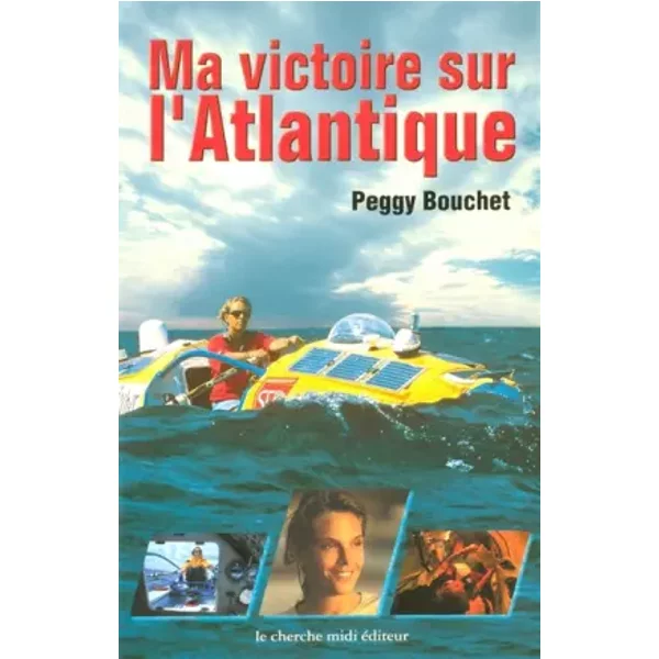Ma Victoire Sur L'atlantique - Peggy Bouchet-image