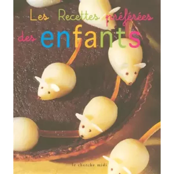 Les Recettes PréFéRéEs Des Enfants - Blandine Vié, Bixente Lizarazu-image