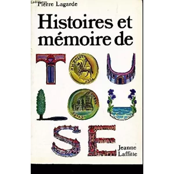 Histoires Et MéMoire De Toulouse - Pierre Lagarde-image