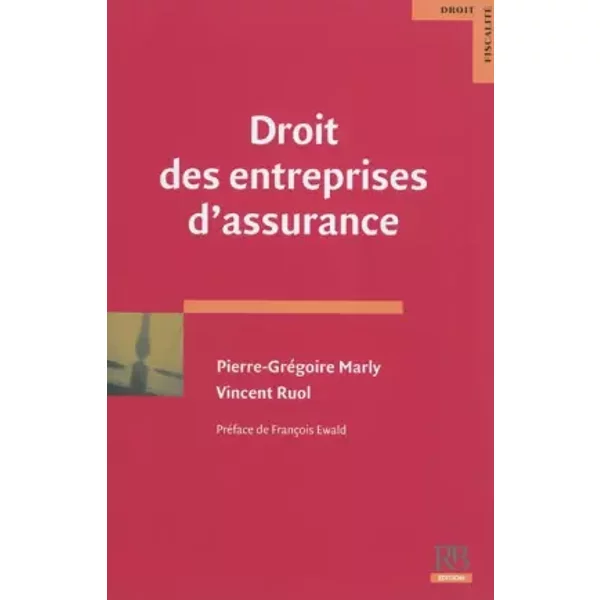 Droit des entreprises d'assurance - Pierre-Grégoire Marly, Vincent Ruol