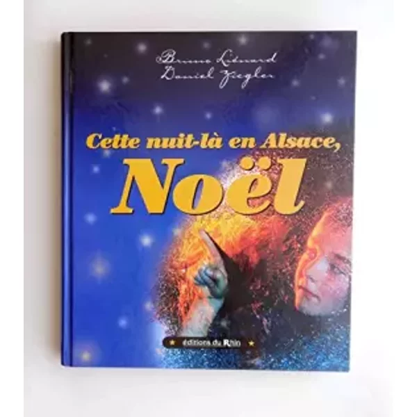 Cette nuit-là en Alsace, Noël - Bruno Liénard