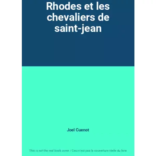 Rhodes et les chevaliers de saint-jean - Joel Cuenot
