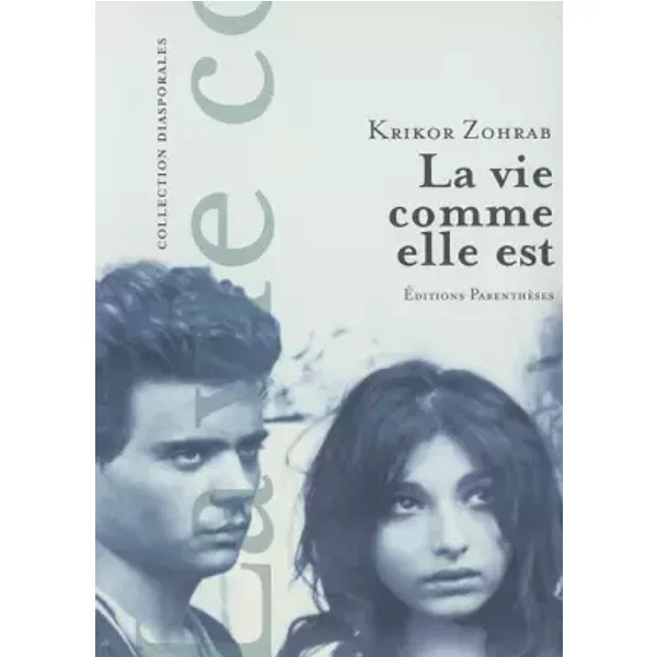 La vie comme elle est - Krikor Zohrab, Mireille Besnilian