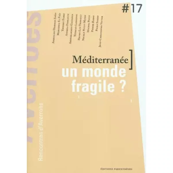 Méditerranée, un monde fragile ? - Thierry Fabre, Collectif