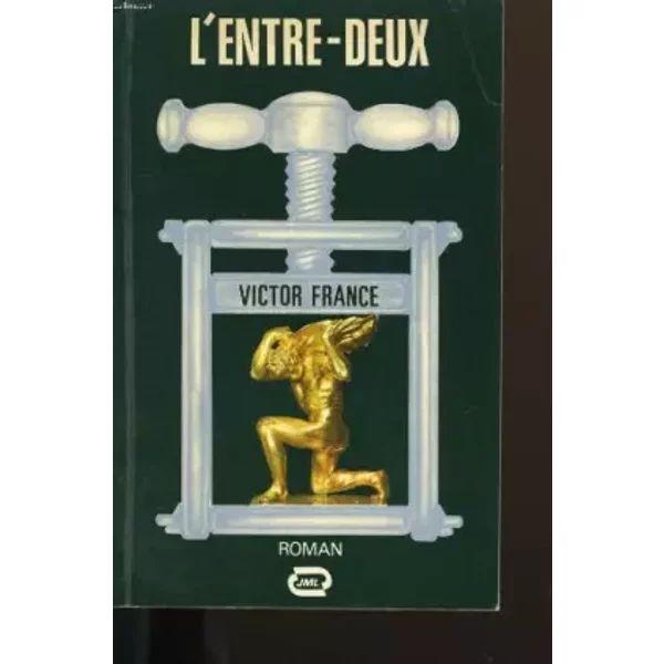 L'Entre-deux - FRANCE VICTOR