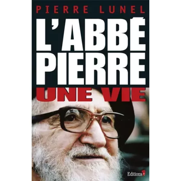 L'abbé Pierre - Une Vie - Lunel Pierre-image