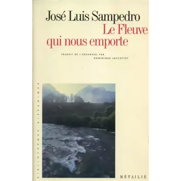 Le Fleuve Qui Nous Emporte - José-Luis Sampedro-image