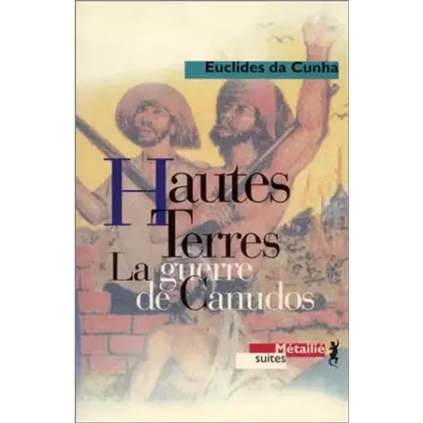 Hautes terres - Euclides da Cunha, Jorge Coli