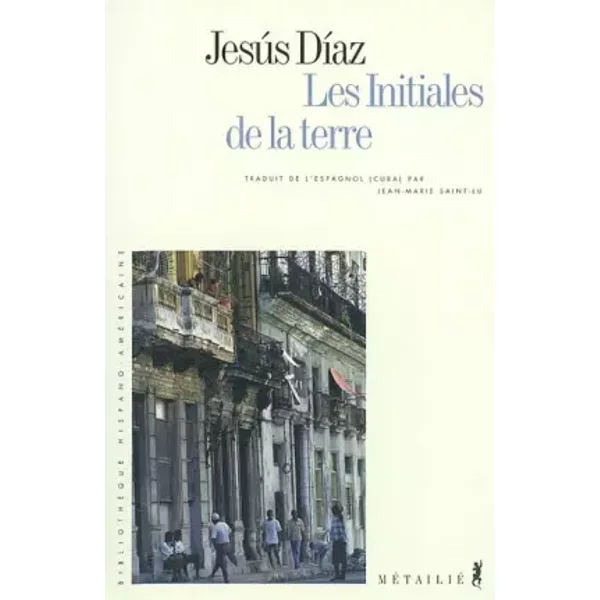 Les Initiales De La Terre - JesúS DíAz, Jean-Marie Saint-Lu-image