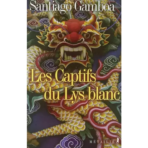 Les Captifs Du Lys Blanc - Santiago Gamboa-image
