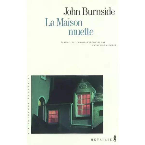 La Maison Muette - John Burnside, Catherine Richard-image
