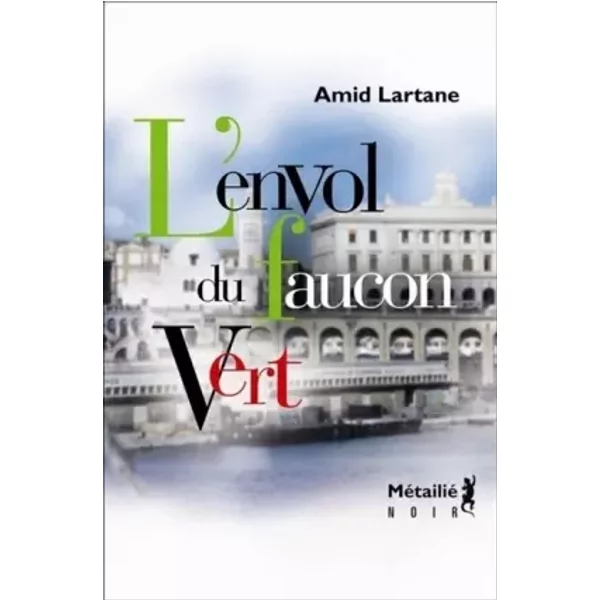 L'envol Du Faucon Vert - Amid Lartane-image