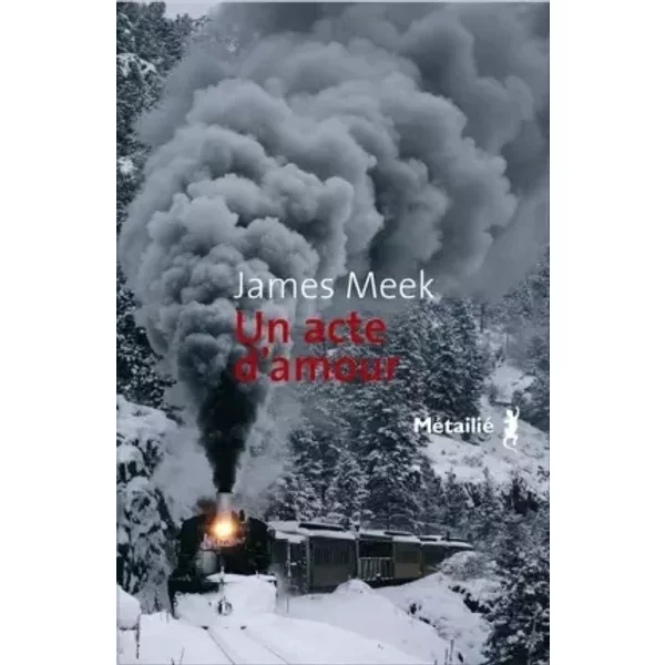 Un Acte D'amour - James Meek Et David Fauquemberg-image