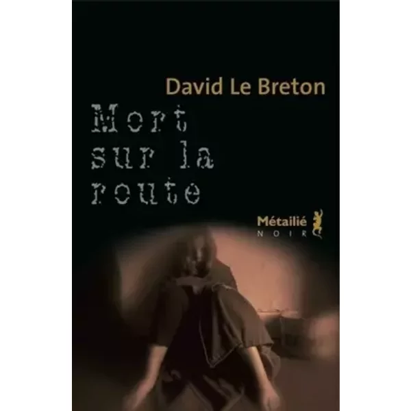 Mort Sur La Route - David Le Breton-image