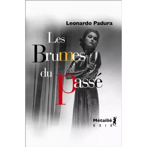 Les Brumes Du Passé - Leonardo Padura-image
