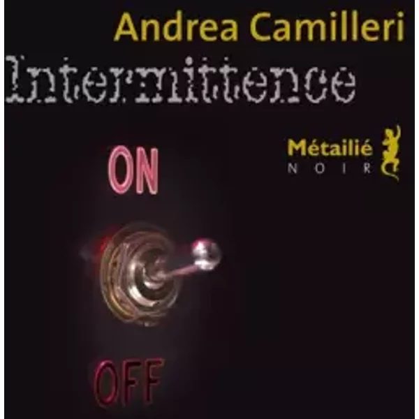 Intermittence - Andrea Camilleri Et Serge Quadruppani-image