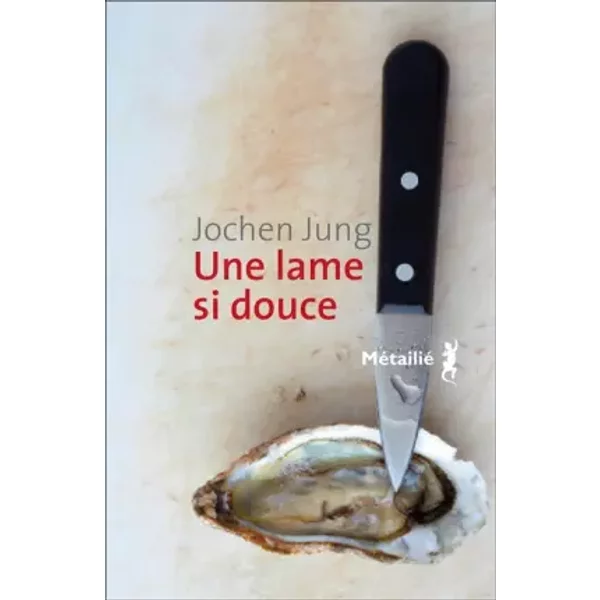 Une Lame Si Douce - Jochen Jung-image