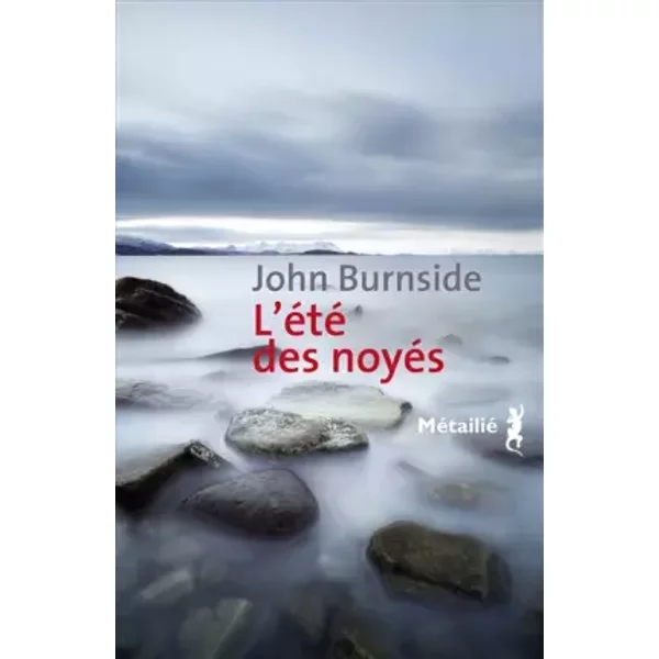 L'éTé Des NoyéS - John Burnside, Catherine Richard-image
