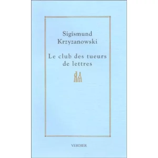 Le Club des tueurs de lettres - Claude Secharel