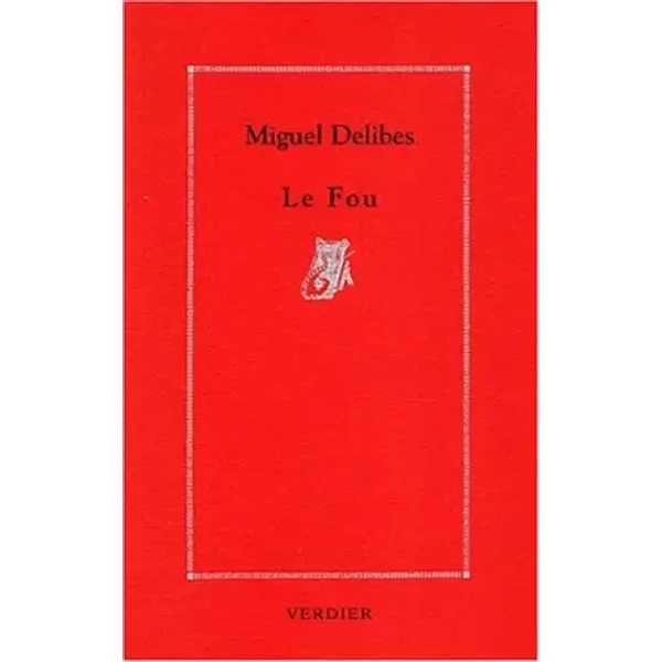 Le fou - Miguel Delibes, Dominique Blanc