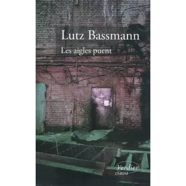 Les aigles puent - Lutz Bassmann