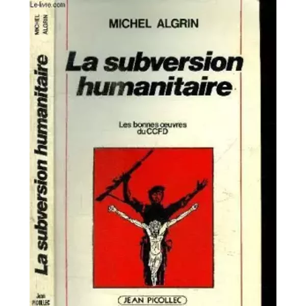 La Subversion Humanitaire - Michel Algrin-image