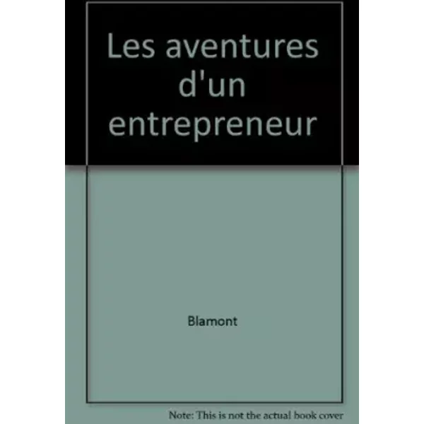 Les Aventures D'un Entrepreneur - FrançOis Blamont-image