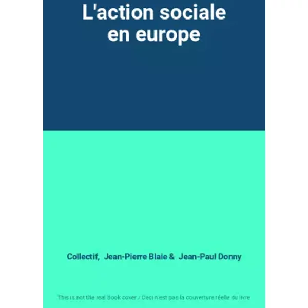 L'action Sociale En Europe - Collectif, Jean-Pierre Blaie, Jean-Paul Donny-image