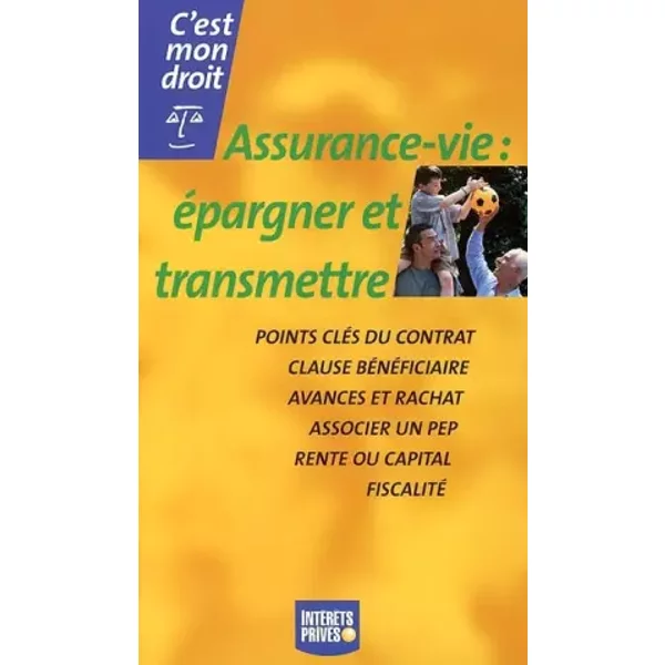 Assurance-vie : Epargner et transmettre - Collectif