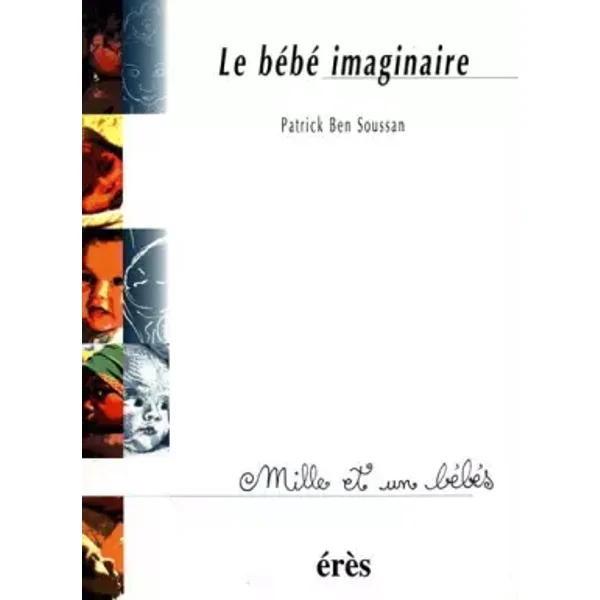 Le Bébé imaginaire - Patrick Ben Soussan
