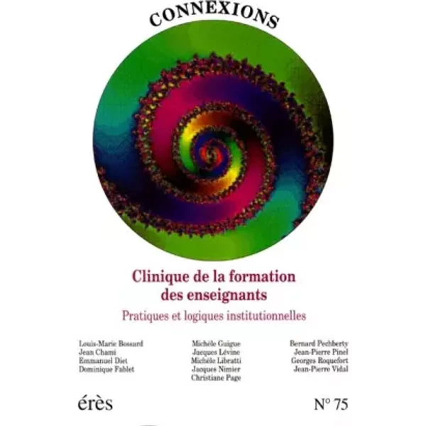 Connexions, NuméRo 75 : Clinique De La Formation Des Enseignants. Pratiques Et Logiques Institutionnelles - Collectif-image