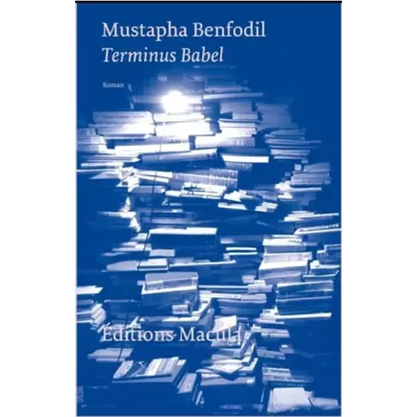 Terminus Babel - Mustapha Benfodil