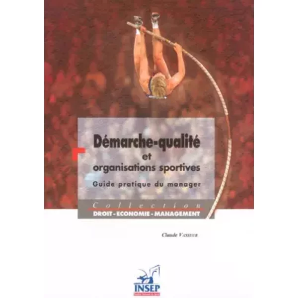 DéMarche-Qualité Et Organisations Sportives : Guide Pratique Du Manager - Claude Vasseur-image