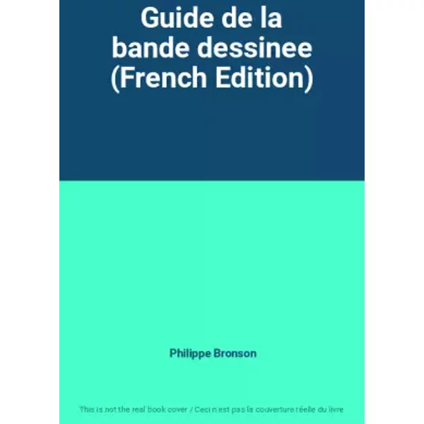 Guide De La Bande Dessinee (French Edition) - Philippe Bronson-image