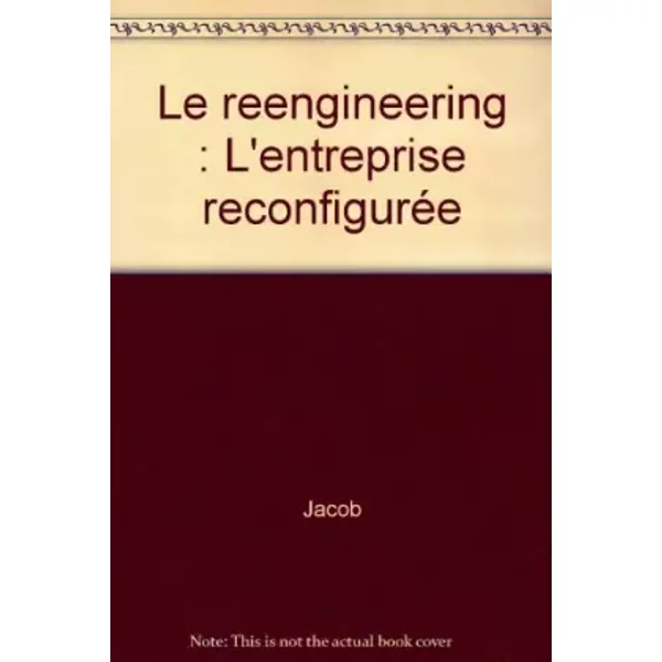 Le Reengineering : L'entreprise ReconfiguréE - Jacob-image