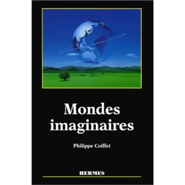 Mondes Imaginaires : Les Arcanes De La RéAlité Virtuelle - Philippe Coiffet-image
