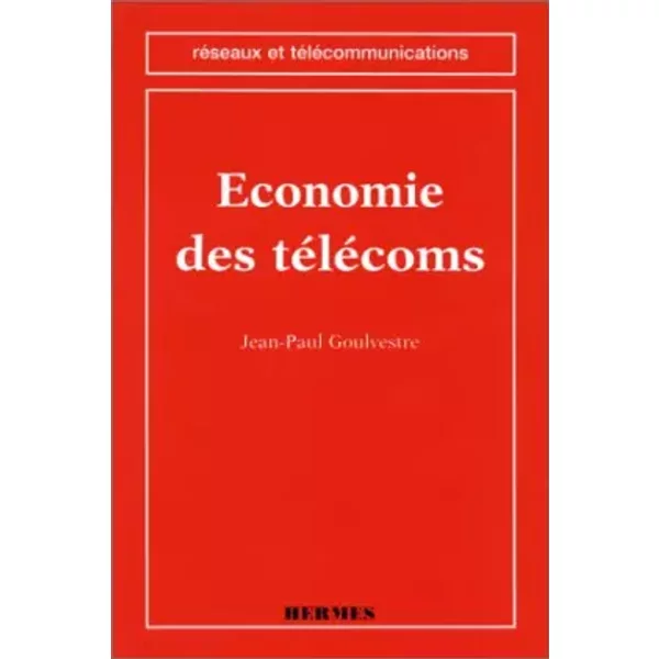 Économie des télécoms - Jean-Paul Goulvestre