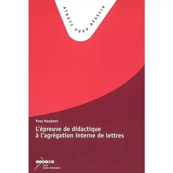 L'épreuve de didactique à l'agrégation interne de lettres - Yves Maubant