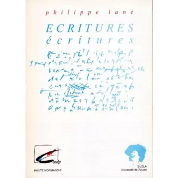 Ecritures, écritures : ouvertures didactiques - Philippe Lane