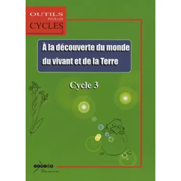 Le Monde Du Vivant La Terre: Au Cycle 3 - David Authier, Jean-Robert Gagneuil-image