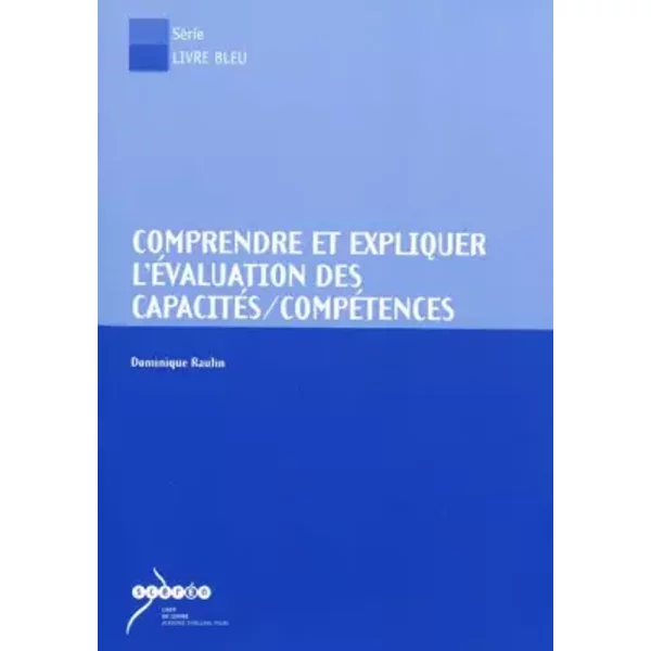 Comprendre Et Expliquer L'éValuation Des CapacitéS/CompéTences - Dominique Raulin-image