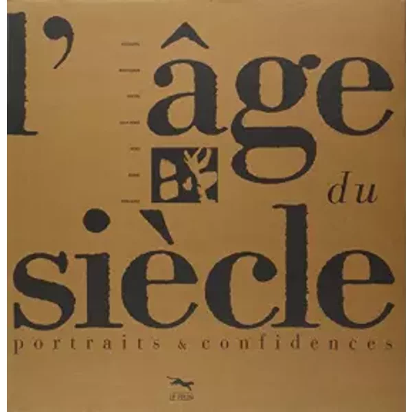 L'âge du siècle : Portraits et confidences - Baumann