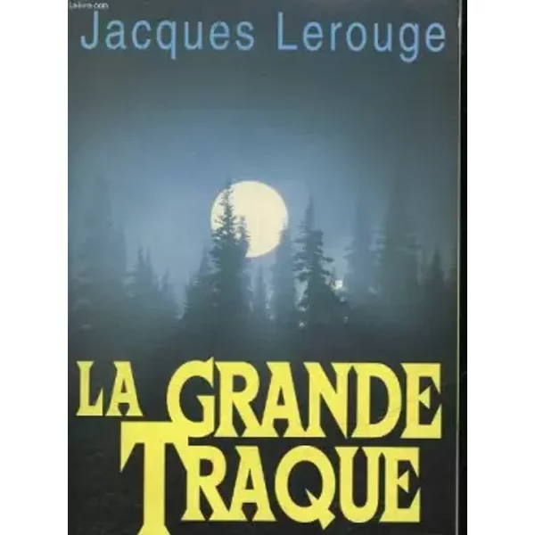 La Grande Traque - Jacques Lerouge-image