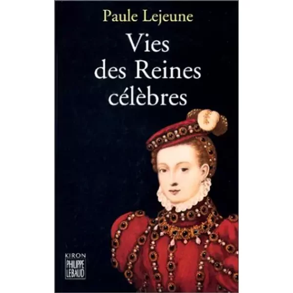 Vies Des Reines CéLèBres - Paule Lejeune-image