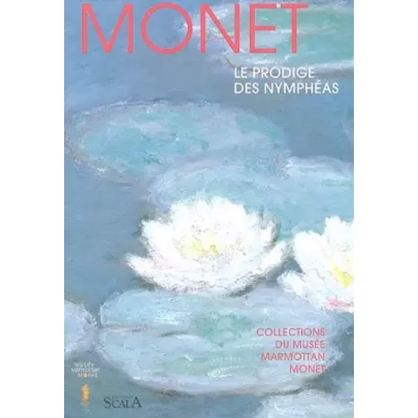 Monet : Le Prodige des Nymphéas - Marianne Delafond, Caroline Genet-Bondeville