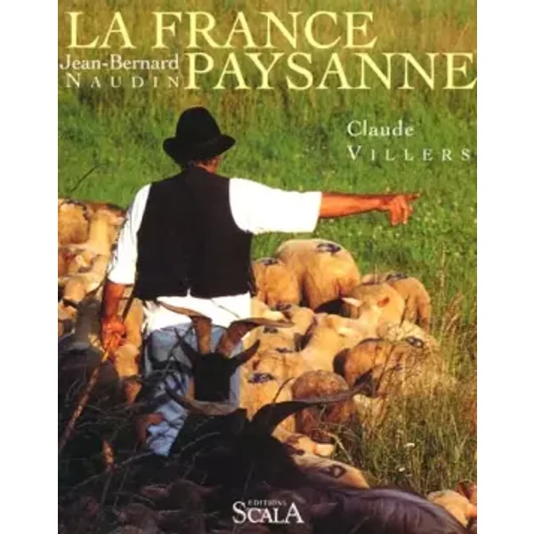 La France paysanne - Claude Villers, Jean-Bernard Naudin